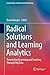 Radical Solutions and Learning Analytics: Personalised Learning and Teaching Through Big Data (Lecture Notes in Educational Technology)