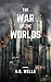The War of the Worlds (Annotated)