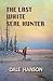 The Last White Seal Hunter by Dale Hanson