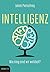 Intelligenz: Wie klug sind wir wirklich? (German Edition)