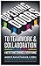Opening Doors to Teamwork and Collaboration: 4 Keys That Change Everything