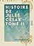 Histoire de Jules César - Tome II (French Edition)