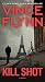 Kill Shot: An American Assassin Thriller (A Mitch Rapp Novel Book 2)