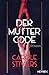 Der Muttercode: Roman (German Edition)