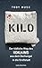 Kilo: Der tödliche Weg des Kokains aus dem Dschungel in die Großstadt (German Edition)