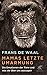 Mamas letzte Umarmung: Die Emotionen der Tiere und was sie über uns aussagen (German Edition)