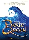 The Pirate Queen Songbook (Piano/Vocal Selections)