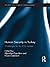 Human Security in Turkey: Challenges for the 21st century (Routledge Studies in Security and Conflict Management)