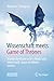 Wissenschaft meets Game of Thrones: Warum die Mauer nicht schmilzt und keiner weiß, wann der Winter kommt (German Edition)
