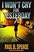 I Won't Cry for Yesterday (The Hand of Providence Book 1)