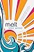 Melt