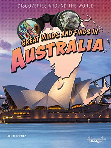 Discoveries Around the World: Great Minds and Finds in Australia—Children’s Book About History And Culture, Grades 3-6 Leveled Readers (32 pgs)
