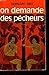 On demande des pécheurs