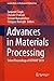 Advances in Materials Processing: Select Proceedings of ICFMMP 2019 (Lecture Notes in Mechanical Engineering)