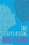 Two Boys Kissing by David Levithan
