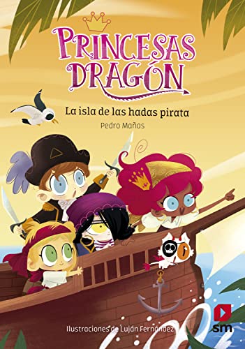 Princesas Dragón 4: La isla de las hadas pirata (Spanish Edition)