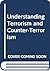 Understanding Terrorism and Counter-Terrorism