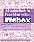 Introduction to Teaching with Webex: A Practical Guide for Implementing Digital Education Strategies, Creating Engaging Classroom Activities, and Building ... Online Learning Env (Books for Teachers)