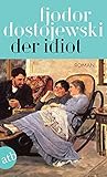 Der Idiot: Roman ...