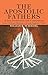 The Apostolic Fathers, A New Translation and Commentary, Volume V: Polycarp, Martyrdom of Polycarp, Fragments of Papias