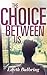 The Choice Between Us