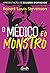O médico e o monstro (Portuguese Edition)