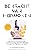 De kracht van hormonen (Dutch Edition)