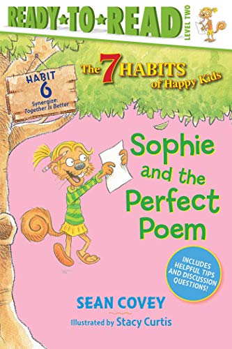 Sophie and the Perfect Poem: Habit 6 (Ready-to-Read Level 2) (The 7 Habits of Happy Kids)