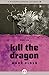 Kill the Dragon (Narc)
