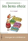 Alimentation : les bons choix (French Edition)