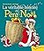 La véritable histoire du Père Noël (Les saisonniers) by Marie-Anne Boucher