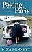 Peking to Paris: Life and Love on a Short Drive Around Half the World