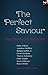 The Perfect Saviour
