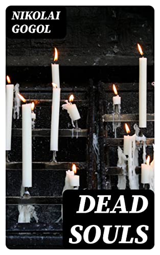 Dead Souls: Enriched edition.