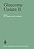 Glaucoma Update II: Glaucoma Society of the International Congress of Ophthalmology Carmel/California, October 22–27, 1982