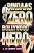 Bindaas Hero Bollywood Zero