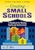 Creating Small Schools: A Handbook for Raising Equity and Achievement
