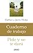 Pide y se te dará: cuaderno de trabajo (Spanish Edition)