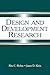 Design and Development Research: Methods, Strategies, and Issues