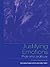Justifying Emotions: Pride and Jealousy (Routledge Studies in Ethics and Moral Theory)