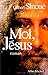 Moi Jésus (French Edition)