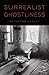 Surrealist Ghostliness