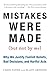 Mistakes Were Made (But Not by Me): Why We Justify Foolish Beliefs, Bad Decisions, and Hurtful Acts