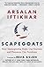 Scapegoats by Arsalan Iftikhar