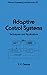 Adaptive Control Systems: Techniques and Applications (Electrical and Computer Engineering Book 39)