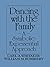 Dancing with the Family: A Symbolic-Experiential Approach: A Symbolic Experiential Approach