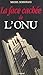 La face cachée de l'ONU (Religieux) (French Edition)