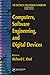 Computers, Software Engineering, and Digital Devices (The Electrical Engineering Handbook)