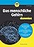 Das menschliche Gehirn für Dummies (German Edition)
