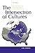 The Intersection of Cultures: Multicultural Education in the United States and the Global Economy (Sociocultural, Political, and Historical Studies in Education)